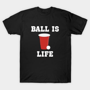 Ball is Life T-Shirt